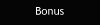 Bonus